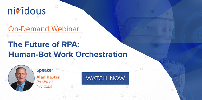 On demand webinar on The Future of RPA: Human-Bot Work Orchestration