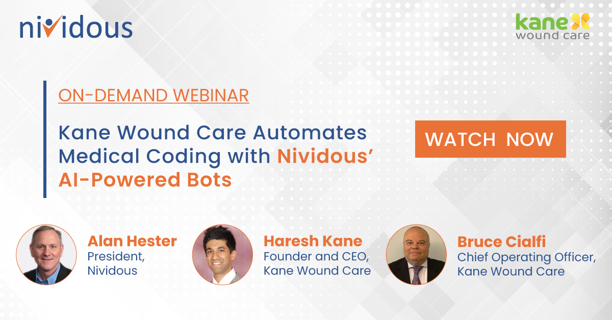 On Demand Webinar Kane Wound Care Automates Medical Coding with Nividous’ AI-Powered Bots