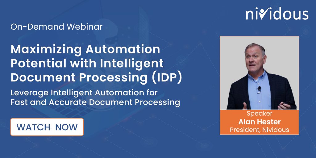 On Demand Webinar Maximizing Automation Potential with Intelligent Document Processing (IDP) by Alan Hester