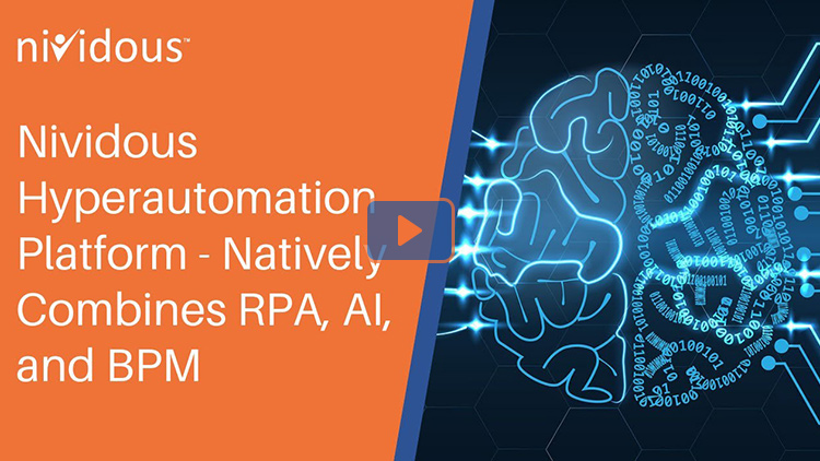 Nividous Hyperautomation Platform Natively Combines RPA AI and BPM
