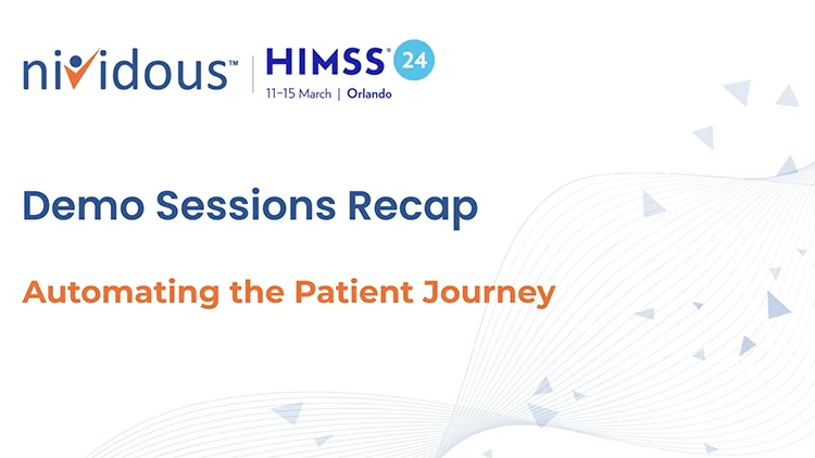 Demo Session at HIMSS 2024: Transforming the Complete Patient Journey with the Nividous Platform Video Feature